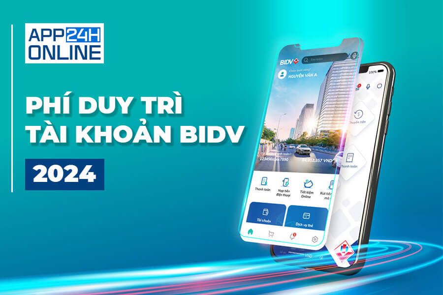 Thông Tin Mới Nhất Về Phí Duy Trì Tài Khoản BIDV