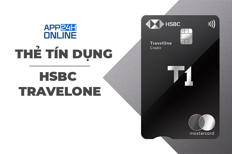 Review Thẻ Tín Dụng HSBC TravelOne