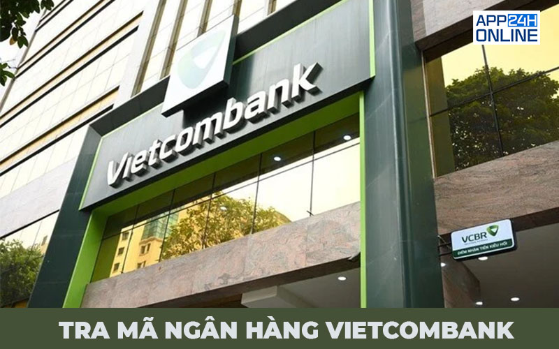 Tra mã ngân hàng Vietcombank (Swift code Vietcombank) là gì ?